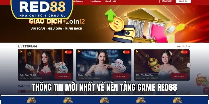 Thông tin mới nhất về nền tảng game RED88
